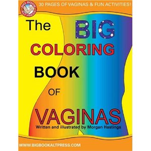 The Big Coloring Book of Vaginas The Big Coloring Book of Vaginas